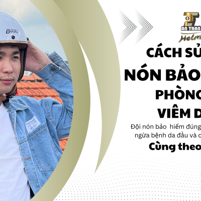 WEAR A HELMET PROPERLY TO PREVENT SCALP DISEASE