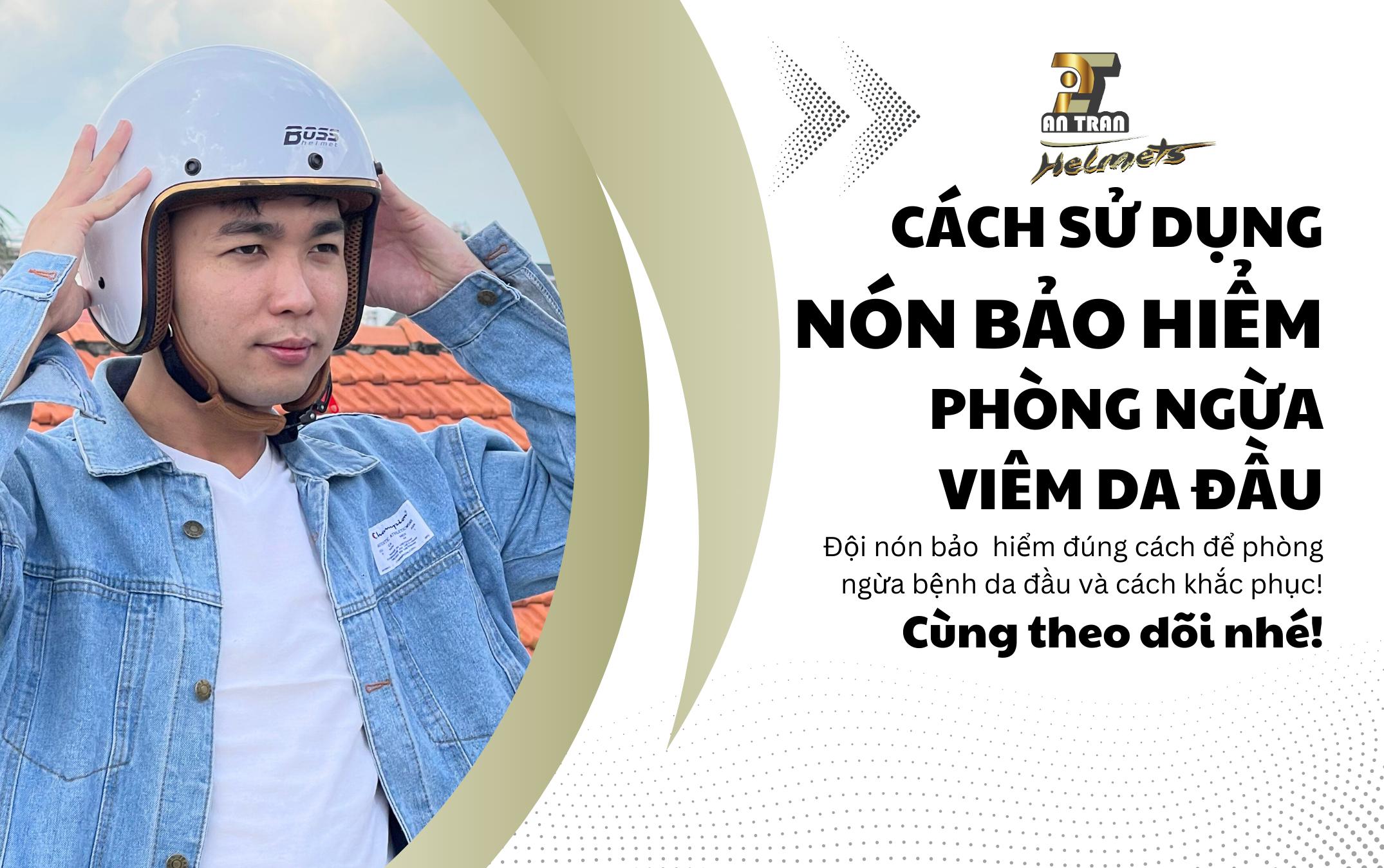 WEAR A HELMET PROPERLY TO PREVENT SCALP DISEASE WEAR A HELMET PROPERLY TO PREVENT SCALP DISEASE